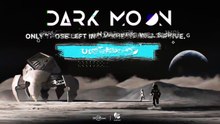 Dark Moon Official Launch Trailer