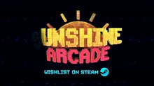 Unshine Arcade Official Announcement Trailer