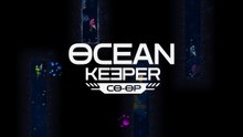 Ocean Keeper Official Co-Op Trailer