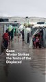 Gaza: Winter Strikes the Tents of the Displaced