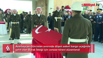 Azerbaycan-Gürcistan sınırında düşen askeri kargo uçağında şehit olan Burak İbbiği için cenaze töreni düzenlendi