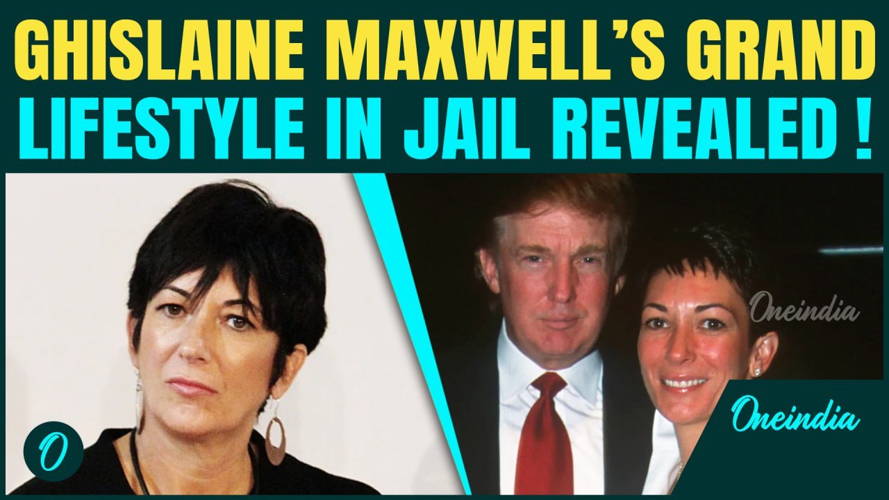 Epstein Aide Ghislaine Maxwell’s SHOCKING Queen-like Treatment in Jail by Trump REVEALED