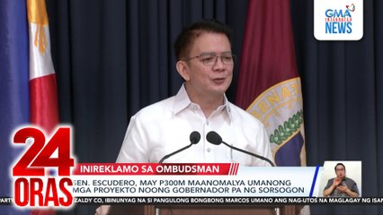 Sen. Escudero, may P300-M maanomalya umanong mga proyekto noong gobernador pa ng Sorsogon | 24 Oras