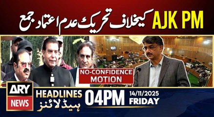 No-confidence motion filed against AJK PM | ARY News 4 PM Headlines | 14th Nov 2025