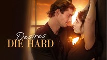 Desires Die Hard