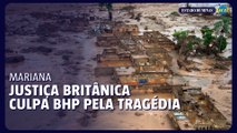 Decisão na Justiça britânica aponta responsabilidade da BHP em Mariana