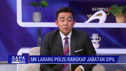 Istana Pelajari Putusan MK soal Larangan Polisi Aktif Isi Jabatan Sipil | SAPA MALAM