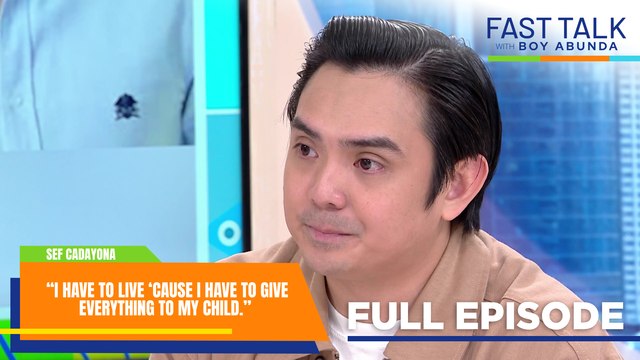 Fast Talk with Boy Abunda: Ang buhay ni Sef Cadayona bilang ama (Full Episode 726)