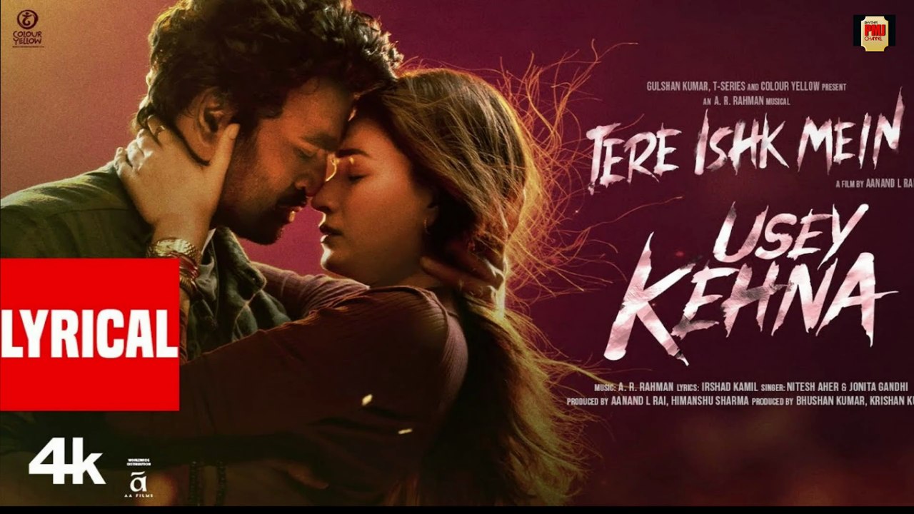Usey Kehna: Tere Ishk Mein|Dhanush,Kriti|AR Rahman,Nitesh,Jonita,Irshad|Aanand LR,Bhushan K