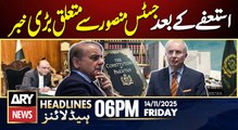 After Resign Big News Regarding Justice Mansoor | ARY News 6 PM Prime Time Headlines | 14th Nov 2025