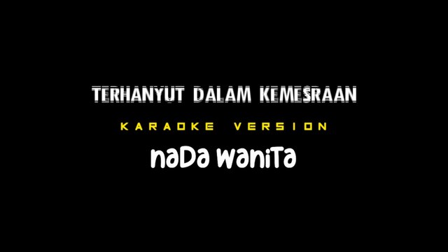 TERHANYUT DALAM KEMESRAAN - Karaoke Dangdut Nada Wanita [ IKKE NURJANAH ]