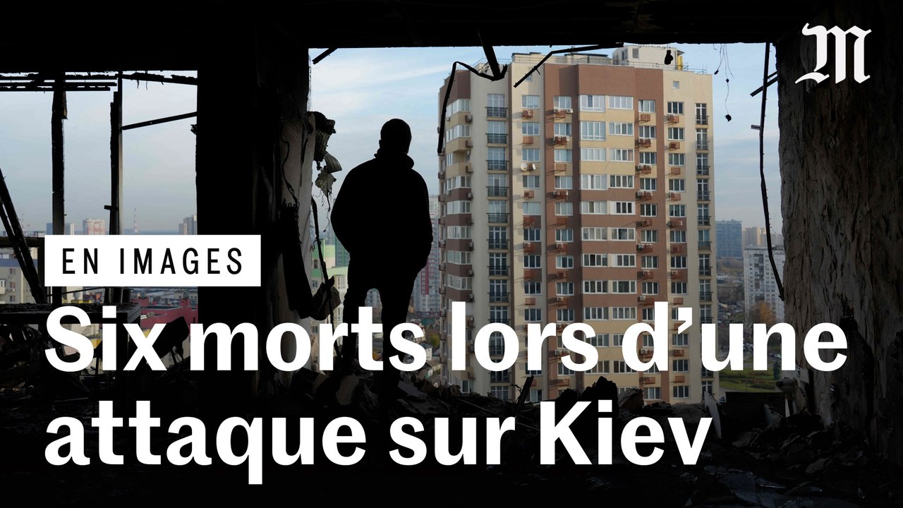 Guerre en Ukraine : une attaque russe sur Kiev fait six morts