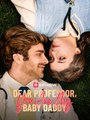 Dear Professor, You Are My Baby Daddy USA #ReelShort
