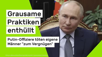 Ukraine-Krieg aktuell: Grausame Praktiken enthüllt - Putin-Offiziere töten eigene Männer "zum Vergnügen"
