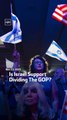 Is Israel Support Dividing The GOP?