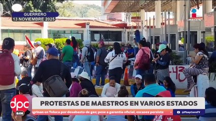 Maestros tomaron casetas y plazas comerciales en varios estados del país | DPC con Paola Rojas
