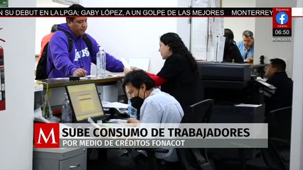 Crece consumo vía créditos Fonacot; aumentan solicitudes y montos en 2024