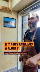 « Je crois que nous sommes 2 Antillais à Alger. 2 ou 3. » avec Abderrahmane