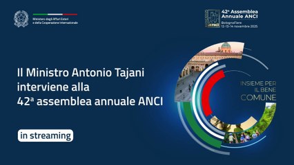 Roma - Intervento del Ministro Tajani alla 42° Assemblea Annuale ANCI (14.11.25)