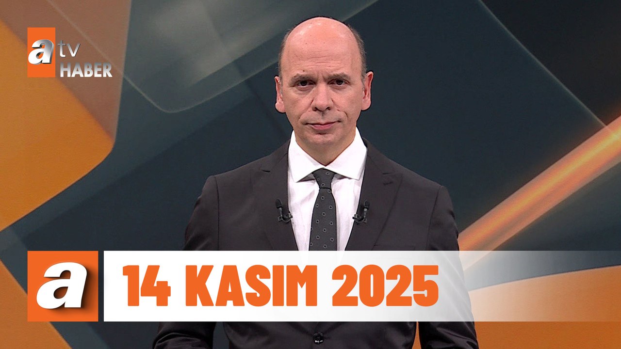 atv Ana Haber | 14 Kasım 2025