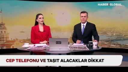 Cep telefonu ve taşıt alacaklar dikkat! Ürün fiyatı arttıkça, taksit sayısı azalacak