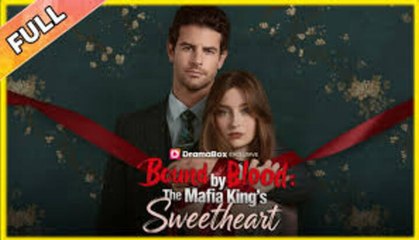 Hot❤️‍🔥Bound By Blood The Mafia King's Sweetheart❤️‍🔥