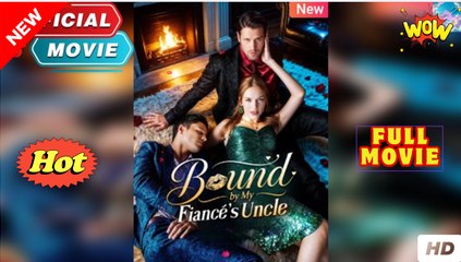 Bound to His Uncle’s Desire - Full
