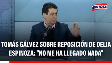Tomás Gálvez sobre reposición de Delia Espinoza: "Tiene que haber una notificación para que me vaya"