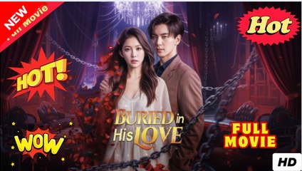 Buried in His Love Chinese Drama - English Sub