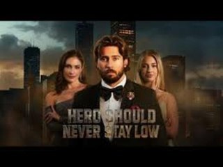 💢Hero Should Never Stay Low 💢Full Hot