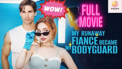 [New] My Runaway Fiancé Became My Bodyguard #kalostv - Full Movie Drama Hub