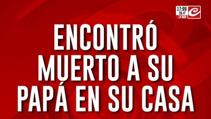 Brutal crimen en San Vicente: encontró muerto a su papá en su casa
