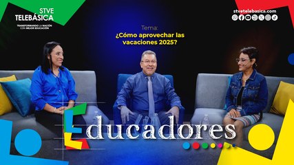 Educadores: ¿Cómo aprovechar las vacaciones 2025?