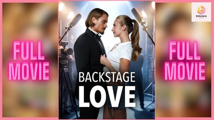 [New] Backstage Love #dramapops - Full Movie | Drama Hub