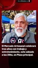 El Mercado Artesanal celebrará tres años con trabajo y entretenimiento, este sábado a las 20hs, en Plaza principal.
