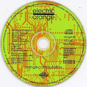 Electric Orange – Orange Commutation ; Krautrock, Techno, Psychedelic Rock 1996.