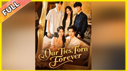 Our Ties, Torn Forever