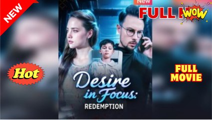 Desire Revealed – A Path to Redemption [NEW] - FULL MOVIE 2025