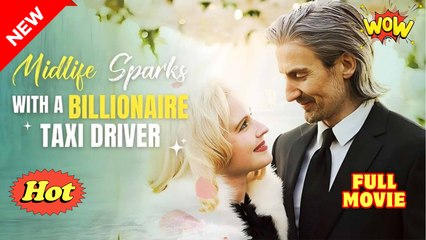Midlife Sparks with a Billionaire Taxi Driver