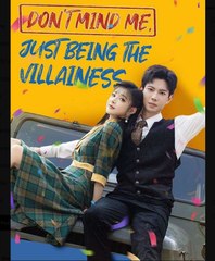 Dont Mind Me Just Being the Villainess Chinese Drama - English Sub