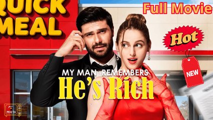 New My Man Remembered He’S Rich Flareflow - Miatv - Full Movie