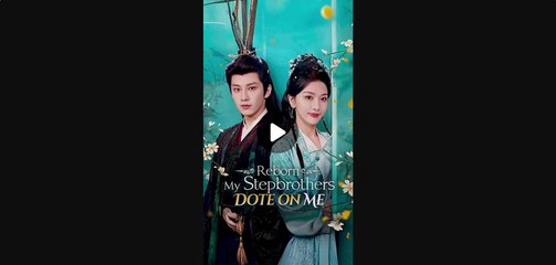 Reborn My Stepbrothers Dote on Me 🌟HOT NEW RELEASE | Full Drama English Subtitles