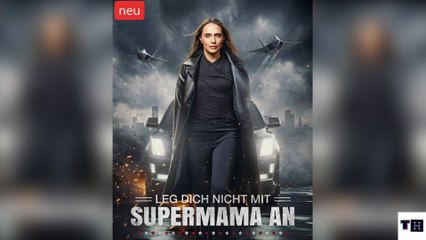 Leg Dich Nicht Mit Supermom An