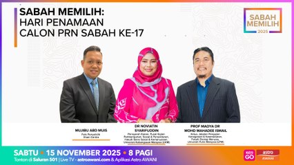 Sabah Memilih: Hari Penamaan Calon PRN Sabah ke-17
