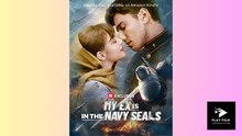 My Ex Is In The Navy SEALs (2025) - FULL [Eng Sub]