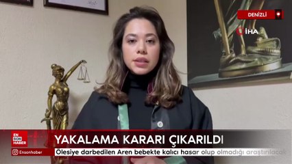 Dnizli'de ölesiye darbedilen Aren bebekte kalıcı hasar olup olmadığı araştırılacak