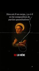 Dieu est-il un corps, y a-t-il en lui composition de parties  quantitatives ?