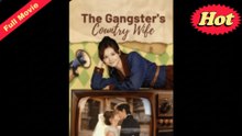 Engsub The Gangster's Country Wife