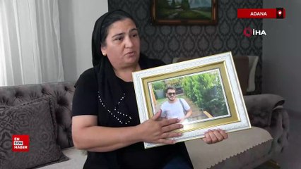 Adana'da oğlunu kaybeden acıllı anne: Katil 28 gün önce tutuklansa oğlum ölmeyecekti