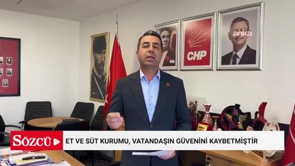 CHP Genel Başkan Yardımcısı Adem: Et ve Süt Kurumu, vatandaşın güvenini kaybetmiştir